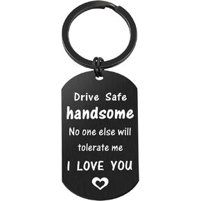 Drive Safe Gifts for Men Boyfriend Him Husband, Birthday Christmas Valentines Day Gifts Ideas Drive Safe Keychain