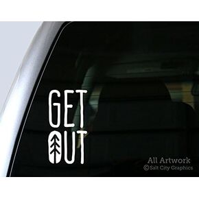 Get Out Decal - Get Outside Sticker - Get Outdoors Outdoor Recreation Pine Tree Symbol - Car Decal Bumper Sticker (5 inches Tall, White)