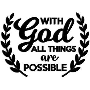 – with GOD All Things are Possible Sticker – Vinyl Decal for Laptop–Removable Waterproof Sticker for Door – Indoor & Outdoor for Wall – Easy use for Car, SUV & Van – Black – MAZ 377
