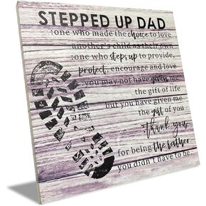 Stepped Up Dad Rustic Wood Sign - Thank You for Being the Father You Didn’t Have To Be - Christmas Birthday Gifts for Step Dad, Stepfather Father's Day Gifts from Daughter Son Wife