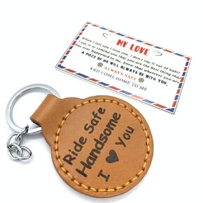 Drive Safe Keychain For Him Ride Safe Handsome I Love Him Gifts Leather Keyring Birthday Car Gifts For Him Couple Boyfriend Husband Anniversary Gifts
