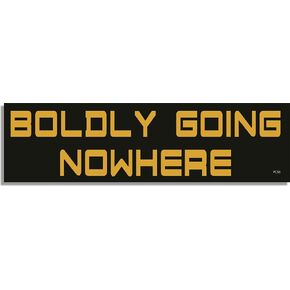 Boldly Going Nowhere - Funny Star Trek Car Magnet - 3 x 10 inch - Professionally Made in USA - Magnetic Car Decal
