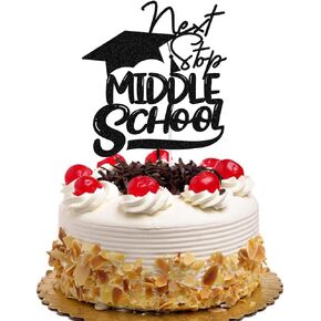 Next Stop Middle School Cake Topper, Kids 5th Grade Grad Cake Decors, Class of 2024 Graduation Party Decorations Black Glitter