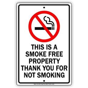 New Metal Sign Aluminum Sign This is A Smoke Free Property Thank You for Not Smoking Display Primium Quality Advertisement Sign for Outdoor & Indoor 12" x 8"