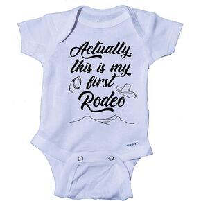 Actually This is My First Rodeo - Country Inspired Cowboy or Cowgirl - Cute infant Baby Onesie One-piece Bodysuit