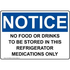 ComplianceSigns.com Notice No Food Or Drinks To Be Stored In This Refrigerator Medications Only OSHA Label Decal, 7x5 inch Vinyl for Medical Facility