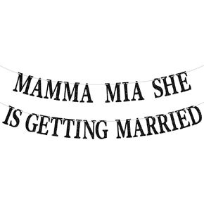 لافتة Mamma Mia She is Getting Married، هدية للخطوبة/الزفاف حديثًا للعروس، لوازم تزيين حفلات الخطوبة/الزفاف/الدش للأصدقاء، لمعان أسود