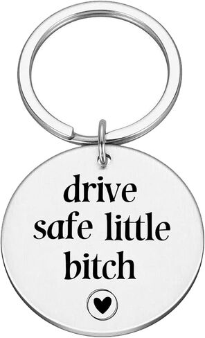 Drive Safe Keychain - Be Safe Little Bitch Keychain - Best Friends Gift #K95 in Saudi Arabia