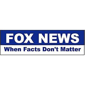 Gear Tatz - Fox News When Facts Don't Matter - Political Bumper Sticker - 3 x 10 inches - Professionally Made in The USA - Vinyl Decal