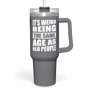SANDJEST Funny Birthday Gifts for Men - It's Weird Being The Same Age As Old People Tumbler with Handle 40oz Gag Gift Ideas for Grandpa Dad Father Husband Him - 50th 60th 70th 80th Birthday