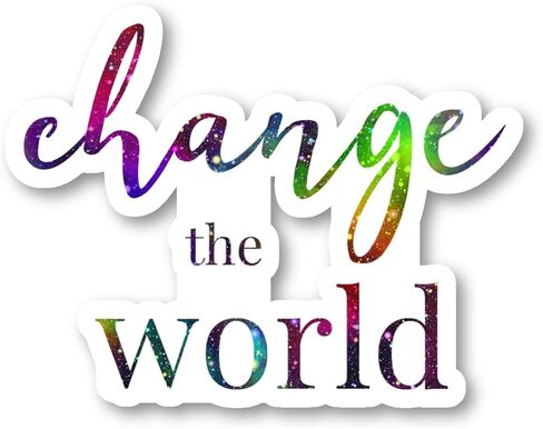 Change The World Sticker Galaxy Inspirational Quotes Stickers - 3 Pack - Set of 2.5, 3 and 4 Inch Vinyl Laptop Stickers - for Laptop, Phone, Water Bottle, Car & More Decal (3 Pack) S214750-3Pack in Saudi Arabia