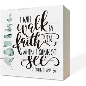 Christian Sign, Scripture Decor, Wooden Box Sign Desk Decor, Farmhouse Style Home Decor, Office Decor, Motivational Scripture Gifts, I Will Walk By Faith Even When I Cannot See - 2 Corinthians 5:7