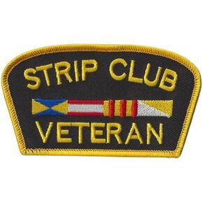 Strip Club Veteran 4" Patch Embroidered Adult Humor Patch Iron on or Sew on Patch