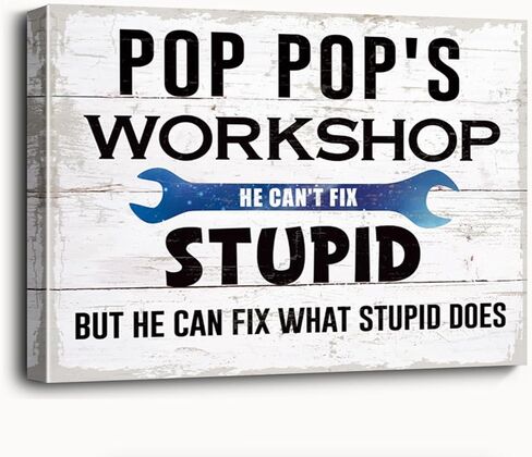 Funny Pop Pop Gift, Canvas Wall Table Decor, Pop Pop's Workshop Canvas Poster Gift, Home Garage Wall Decor, Father's Day Gift for Pop Pop, Funny Workshop Art Prints - He Can't Fix Stupid in Kuwait