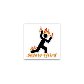 Safety Third Bumper Sticker Funny Fire Warning Danger [00153] in Saudi Arabia