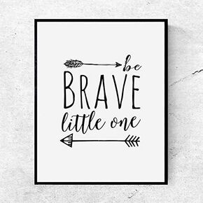 Be Brave Little Little One Nordic Black Art Print Arrow Painting Nursery Art Black and White Gift Decor Wall Art 8x10 inches No Frame