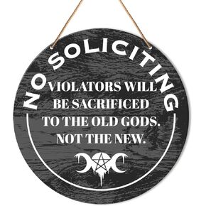 No Soliciting Signs for Front Door, Witch Witchy Hanging Sign Decor Halloween Wall Decorations Magic Witchcraft Sign for Gothic House, Porch, Entryway, Sacrificed to The Oold Gods Door Sign