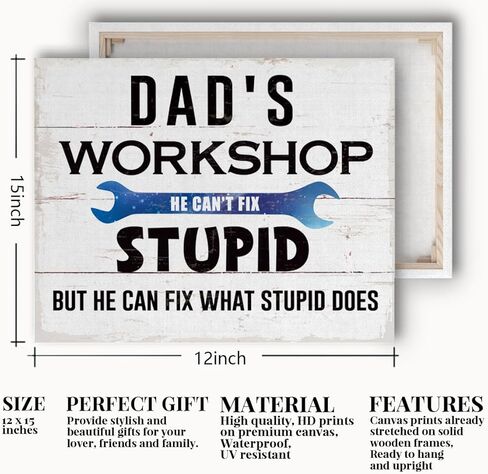 Dad Gift, Canvas Wall Table Decor, Dad's Workshop Canvas Poster Gift for Dad, Workshop Decor Art, Garage Wall Decor, Father's Day Gift for Dad, Funny Workshop Art Prints - He Can't Fix Stupid in Kuwait