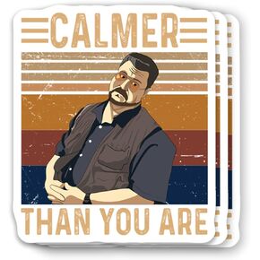(3Pcs) Lebowski Big Walter Sobchak Calmer Than You are 3 Inch for Water Bottle, Tumbler, Laptop, Hat, Phone Case