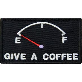 Give A Coffee Funny Patch Embroidered Morale Applique Fastener Hook & Loop Emblem
