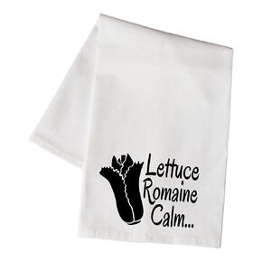 LETTUCE ROMAINE CALM - Funny Kitchen Towel, Dish Towels, Flour Sack Towel, Tea Towel, Decorative Towel Novelty Gift for Family and Friends