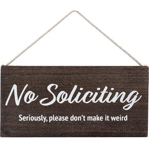 No Soliciting Sign for House Funny - No Soliciting Sign For Door - Seriously, Please Don't Make It Weird