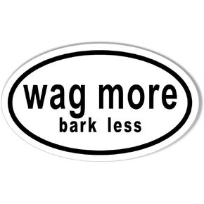 Wag More, bark Less Oval Bumper Sticker