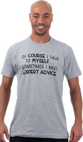 of Course I Talk to Myself - Sometimes I Need Expert Advice | Funny Dad Joke Grandpa Humor Sarcastic Saying T-Shirt for Men in Saudi Arabia