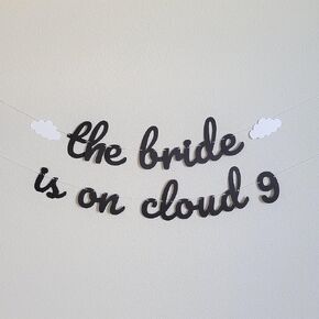 The Bride Is On Cloud 9, The Bride Is On Cloud 9 Banner, Engagement Party Banner, Bachelorette Party Banner