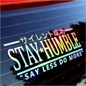 Stay Humble Car Stickers Decal - JDM Car Stickers - Windshield Banner Stickers - Weatherproof Cool Car,Truck,SUV,Vehicle,Auto Laser Sticker Decal - 12 × 4.3 inches