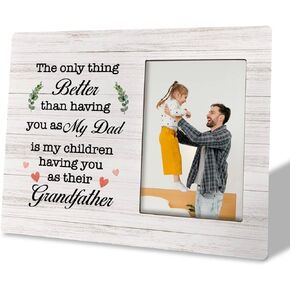To Dad Photo Frame Gifts, The Only Thing Better than Having You as My Dad is My Children Having You as Their Grandfather, Wooden Picture Frame Gift, Grandpa Dad Gift, Tabletop Dad Photo Frame