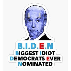 Biggest Idiot Democrats Ever nominated - Sticker Graphic - Auto, Wall, Laptop, Cell, Truck Sticker for Windows, Cars, Trucks