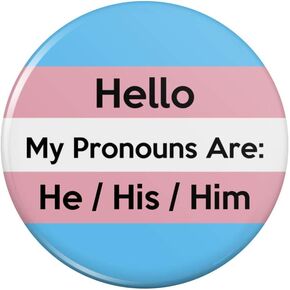 My Pronouns Are He His Him Gender Identity Pinback Button Pin Badge