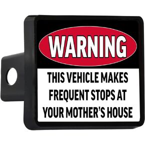 Rogue River Tactical Funny Truck Trailer Hitch Cover Plug Warning This Vehicle Makes Frequent Stops at Your Mother's House