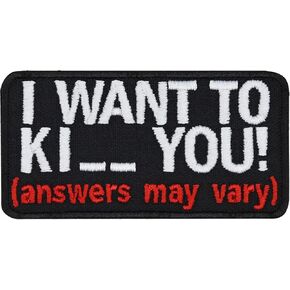 I Want to KI You - Answer May Vary" Sew on Patch - Iron on Patches for Lady Bikers, Girls, Club Girls, Fighters - Wildly Popular Girls Applique for Jackets, Jeans, Backpacks, Shirts | 3.54x2.75 in
