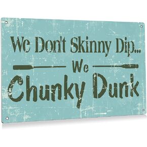 Retro We Don't Skinny Dip We Chunky Dunk Signs Pool Metal Tin Sign Wall Decor for Outdoor Indoor Vintage Sign Gifts