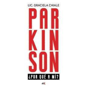 Parkinson ¿por qué a mí? (Spanish Edition)