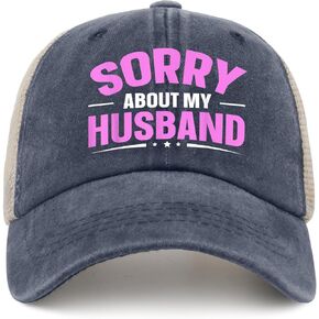 Sorry About My Husband Hats for Men Baseball Humor Trucker Mens Black Youth Golf Hat Gift Hat Slogan Hat Happy Dad