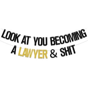 Black Gold Look at You Becoming a Lawyer Banner, Law School Graduation Decorations, Congrats Lawyer/Born to Argue, 2024 Law School Survivor Graduation Party Decorations