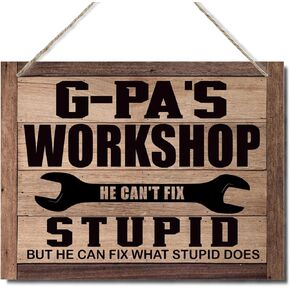 G-pa's Workshop Sign, Father's Day Gift for Grandpa Dad, Decorative Hanging Wood Plaque for Wall, Humorous Grandpa Quotes Sign, Farmhouse Decor, Workshop Wall Decor, Funny Gift for G-pa