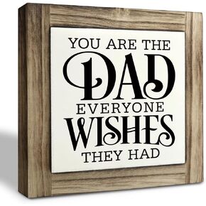 Dad Gift Wood Plaque Sign, You are the Dad Everyone Wishes They Had, Box Wood Plaques Desk Décor, Home Decor Sign, Desk Sign, Gift for Best Dad Ever, Dad Gift for Birthday Christmas Father's Day