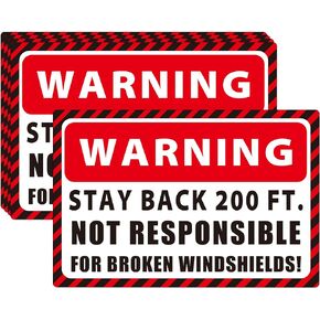 Warning Stay Back 200Ft Stickers Not Responsible for Broken Windshields Truck Sticker Sign 5 Pcs Car Safety Vinyl Decal for Construction Truck End Dump Truck 12 x 8 Inch