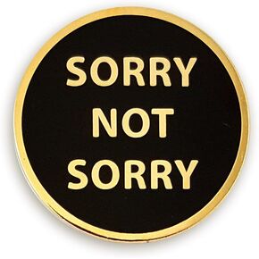 Pinsanity "Sorry Not Sorry" Enamel Lapel Pin