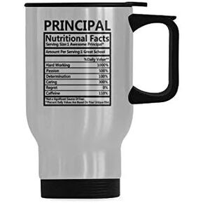Funny Principal Nutritional Facts Coffee Cup - Stainless Steel Travel Coffee Mug 14 Ounce
