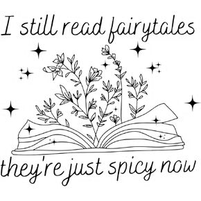 I Still Read Fairytales They're Just Spicier Now Sticker, Smutty Sticker, Kindle Sticker, Book Sticker, Laptop Sticker, Bookish Decal, Book Club (2in)