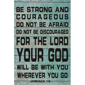 Christian Wall Art Metal Tin Sign Be Strong and Courageous Wall Decor Poster Bible Verse Wall Art Lord Your God Sign Inspirational Quote Gifts Office Classroom Home 8x12 Inch