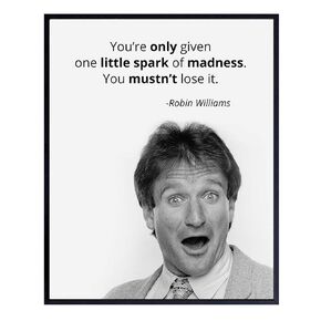 Robin Williams Little Spark of Madness Quote Wall Art Print - Perfect for Office and Home Decor - Makes a Great Affordable Gift - Inspirational and Motivational - Ready to Frame Photo (8X10)