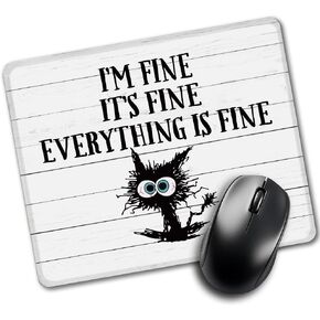 I'm Fine It's Fine Everything is Fine Rectangular Mouse Pad, Funny Black Cat Mouse Pad Gift for Colleague Employee, Home Office Desk Accessories Decor, Inspirational Mouse Mat Gift for Coworker