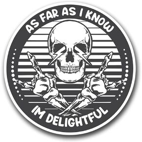 As Far As I Know I'm Delightful Sticker Decal - Skull Skeleton Sarcastic Wicked Cool - for Cars, Windows, Bumpers, Laptops, Cups, Water Bottles, Walls - 5 Inch