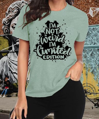 Women I'm Not Weird I'm Limited Edition T Shirt in Saudi Arabia
